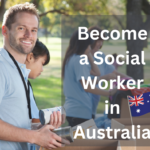 Become a Social Worker in Australia