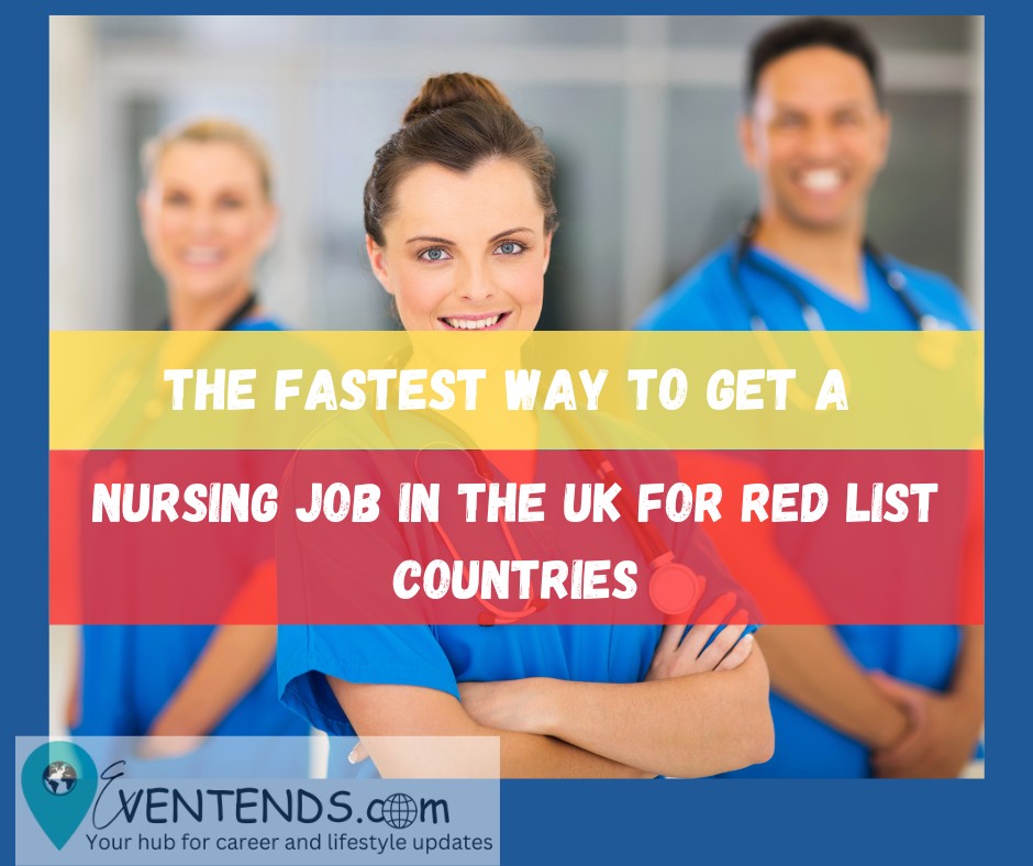 The Fastest Way to Get a Nursing Job in the UK For Red List Countries